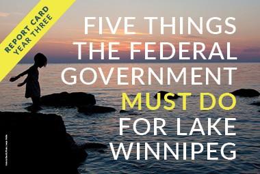 Five Things the Federal Government Must Do for Lake Winnipeg