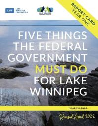 Year One Report Card, Five Things the Federal Government Must Do for Lake Winnipeg